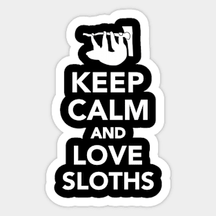 Keep Calm and Love Sloths Sticker